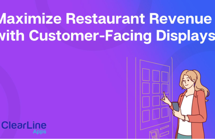 Maximize Restaurant Revenue with Customer-Facing Displays