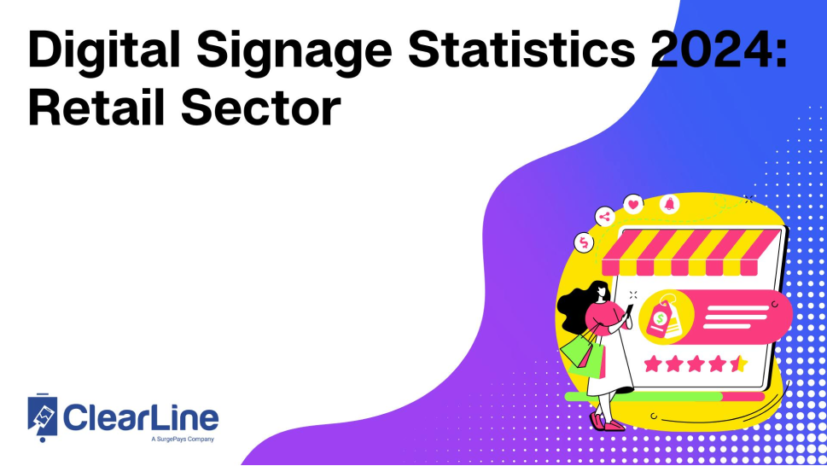 Digital Signage Statistics 2024: Retail Sector