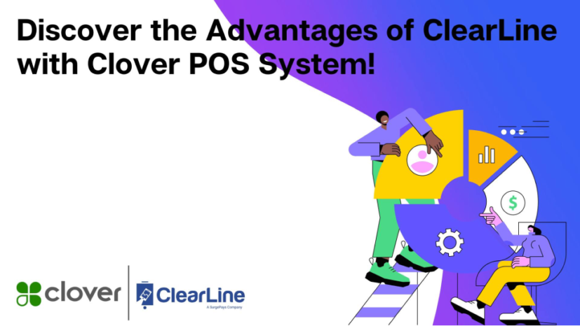 Discover the Advantages of ClearLine with Clover POS System!