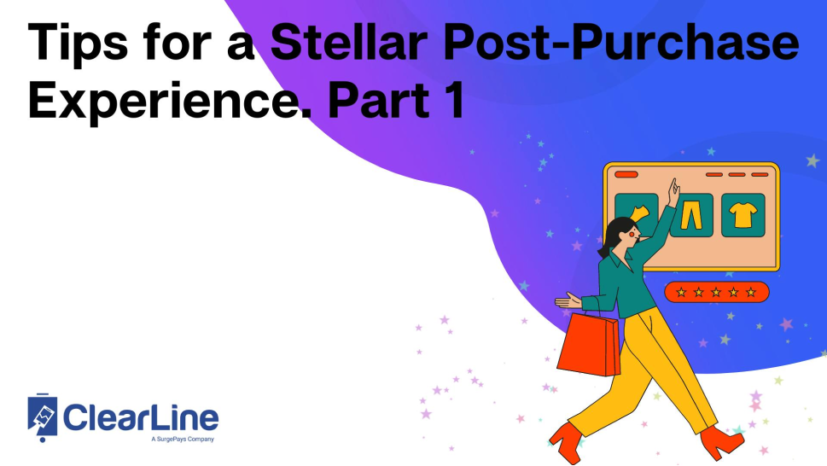 Tips for a Stellar Post-Purchase Experience. Part 1