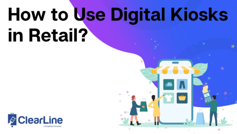 How to Use Digital Kiosks in Retail?