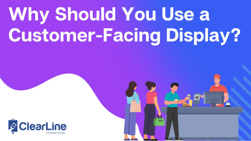 Why Should You Use a Customer-Facing Display?