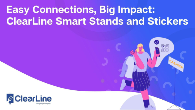 Easy Connections, Big Impact: ClearLine Smart Stands and Stickers